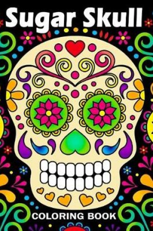 Cover of Sugar Skull Coloring Book