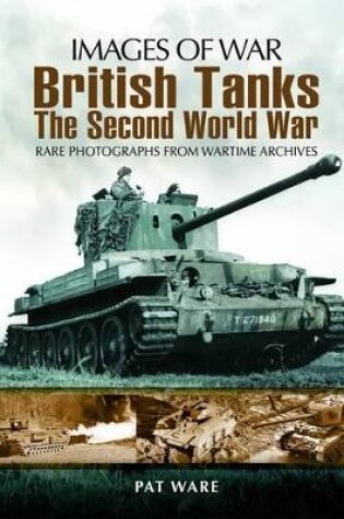 Cover of British Tanks: The Second World War (Images of War Series)