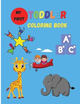 Book cover for My First Toddler Coloring Book