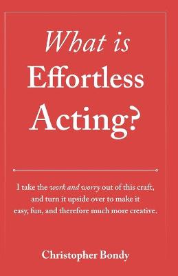 Book cover for What is Effortless Acting