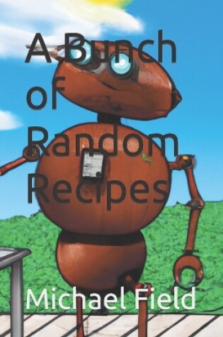 Cover of A Bunch of Random Recipes