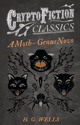 Book cover for A Moth - Genus Novo (Cryptofiction Classics)