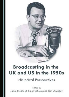 Book cover for Broadcasting in the UK and US in the 1950s