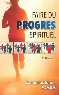 Book cover for Faire du Progres Spirituel (volume 1 - 3)