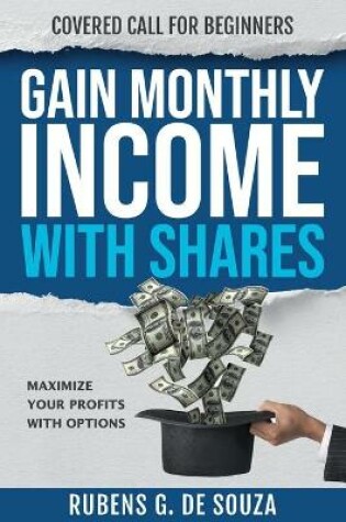 Cover of Gain Monthly Income with Shares