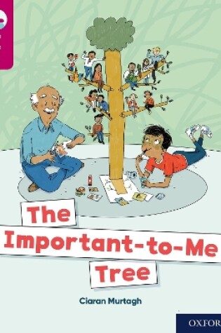 Cover of Oxford Reading Tree TreeTops Reflect: Oxford Reading Level 10: The Important-to-Me Tree