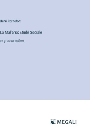 Cover of La Mal'aria; Etude Sociale