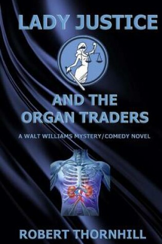 Cover of Lady Justice and the Organ Traders