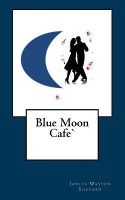 Book cover for Blue Moon Cafe'