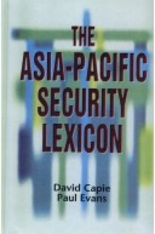 Cover of The Asia-Pacific Security Lexicon