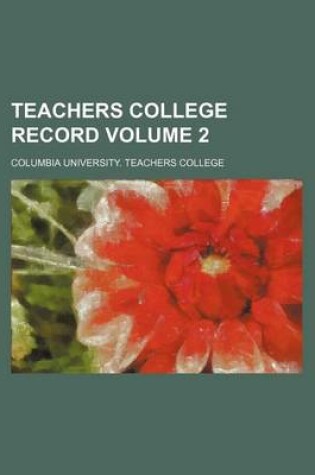 Cover of Teachers College Record Volume 2