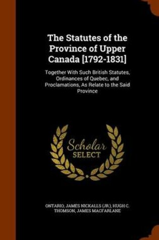 Cover of The Statutes of the Province of Upper Canada [1792-1831]