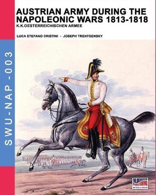 Book cover for Austrian army during the Napoleonic wars 1813-1818