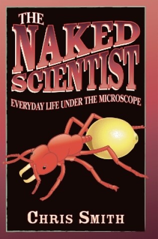 Cover of The Naked Scientist: Everyday Life Under the Microscope