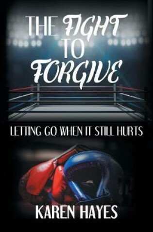 Cover of The Fight to Forgive