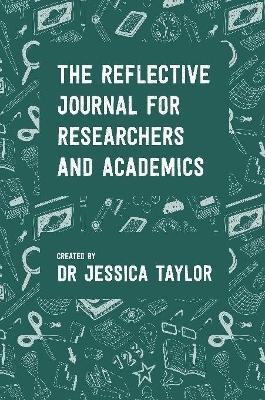 Book cover for The Reflective Journal for Researchers and Academics