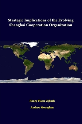 Book cover for Strategic Implications of the Evolving Shanghai Cooperation Organization