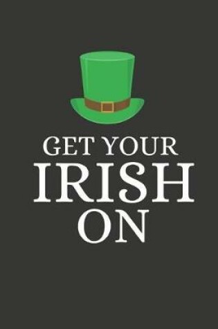 Cover of Get Your Irish on