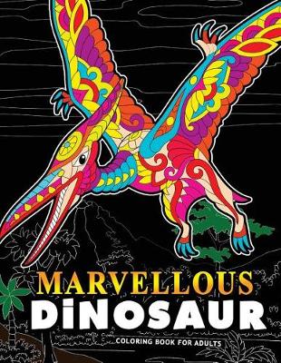 Book cover for Marvellous Dinosaur coloring book for adults