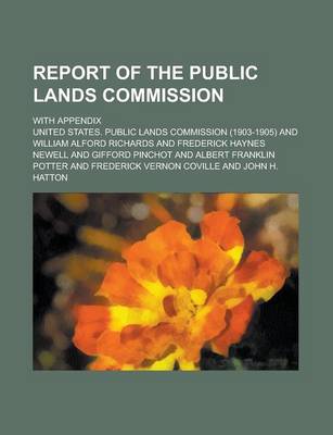 Book cover for Report of the Public Lands Commission; With Appendix