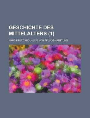 Book cover for Geschichte Des Mittelalters (1 )