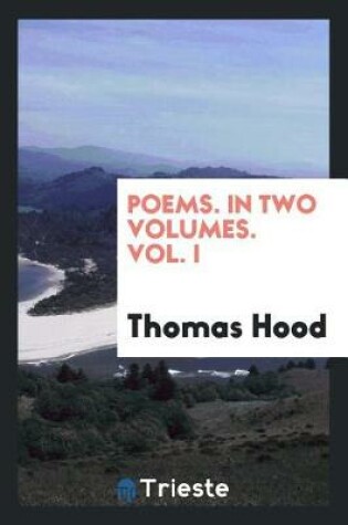 Cover of Poems. in Two Volumes. Vol. I