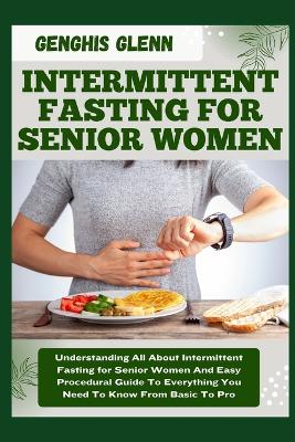 Book cover for Intermittent Fasting for Senior Women