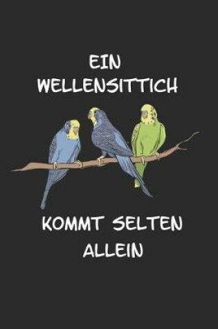 Cover of Ein Wellensittich kommt selten allein