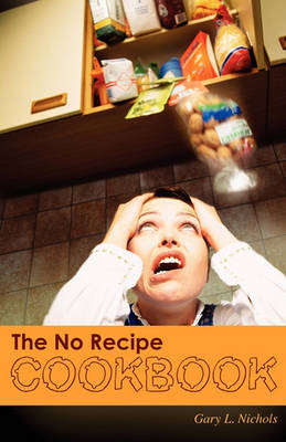 Cover of The No Recipe Cookbook