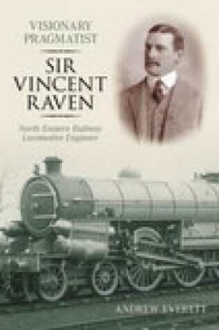 Cover of Visionary Pragmatist: Sir Vincent Raven