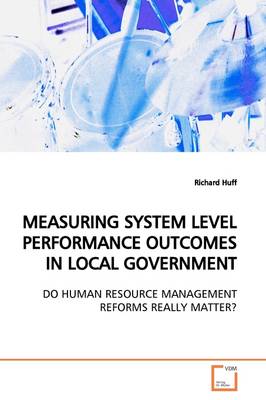 Book cover for Measuring System Level Performance Outcomes in Local Government