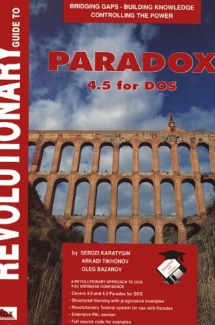 Cover of The Revolutionary Guide to PARADOX 4.5 for DOS