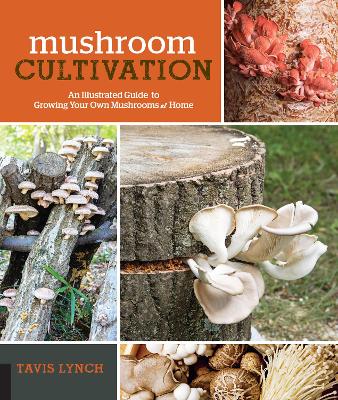 Mushroom Cultivation by Tavis Lynch