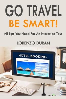 Book cover for Go Travel, Be Smart!