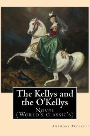 Cover of The Kellys and the O'Kellys. By