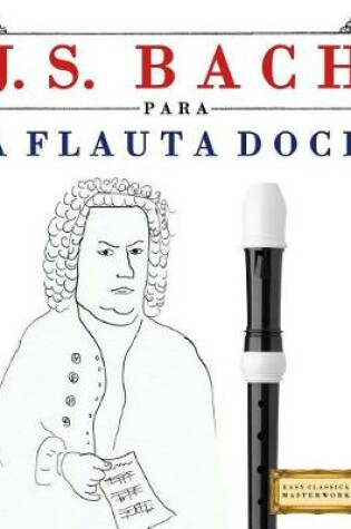 Cover of J. S. Bach Para a Flauta Doce