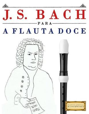 Book cover for J. S. Bach Para a Flauta Doce