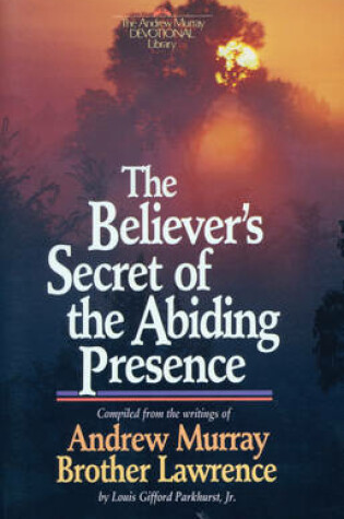 Cover of The Believer's Secret of the Abiding Presence