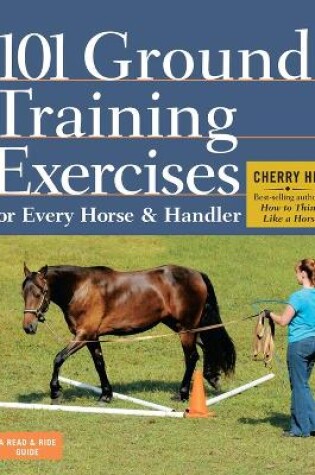 Cover of 101 Ground Training Exercises for Every Horse and Handler