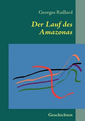 Book cover for Der Lauf des Amazonas