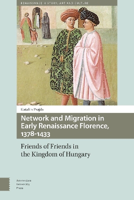 Book cover for Network and Migration in Early Renaissance Florence, 1378-1433