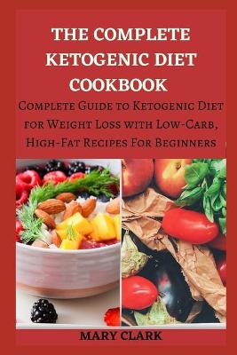 Book cover for The Complete Ketogenic Diet Cookbook