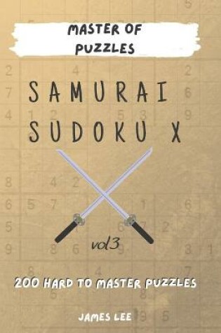 Cover of Master of Puzzles - Samurai Sudoku X 200 Hard to Master Puzzles vol.3