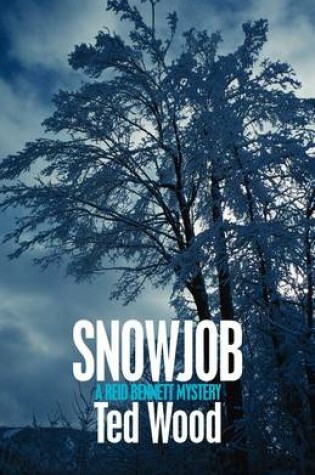 Cover of Snowjob (a Reid Bennett Mystery)