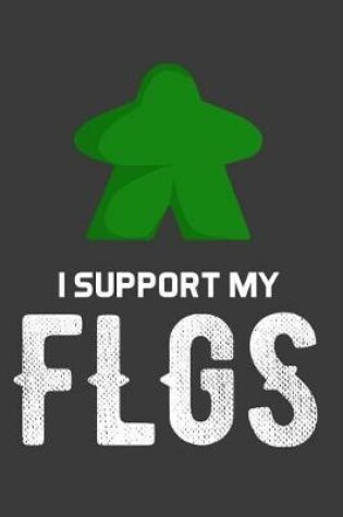 Cover of I Support My FLGS