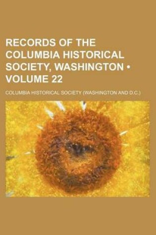 Cover of Records of the Columbia Historical Society, Washington (Volume 22)