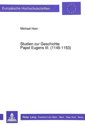 Book cover for Studien Zur Geschichte Papst Eugens III. (1145-1153)