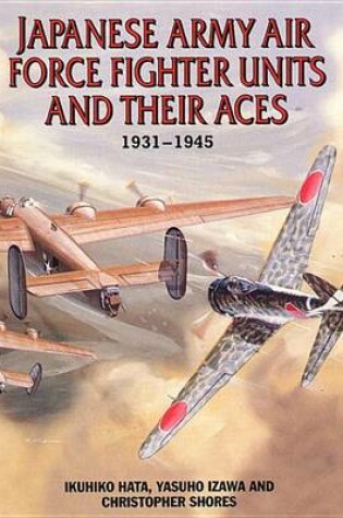 Cover of Japanese Army Air Force Units and Their Aces, 1931-1945