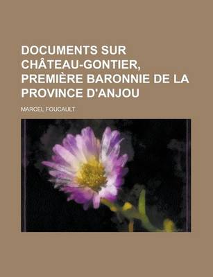 Book cover for Documents Sur Chateau-Gontier, Premiere Baronnie de La Province D'Anjou