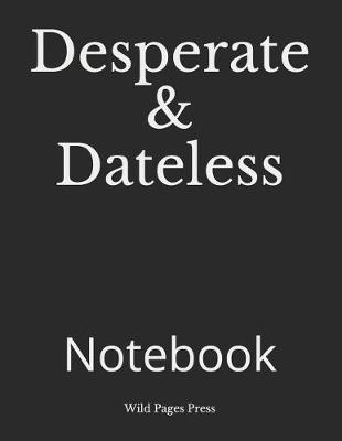 Book cover for Desperate & Dateless